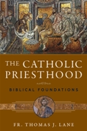 Catholic Priesthood: Biblical Foundations